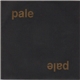 Pale - And Shed Her Skin